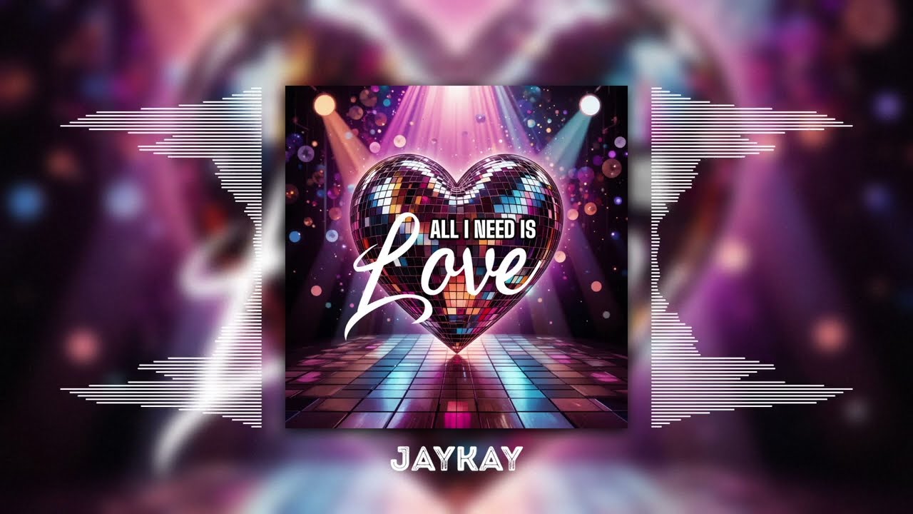 JAYKAY - All I Need Is Love - Retro Disco Dance Hit 2024 | Feel-Good Vibes 🕺💃