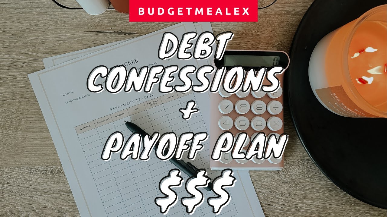 Debt Confession | Payoff Plan | Snowball Method | Dave Ramsey Inspired