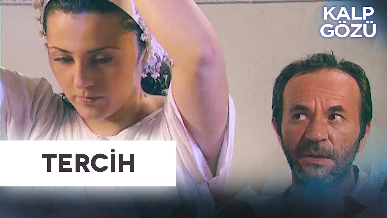 Tercih - Kalp Gözü Filmleri