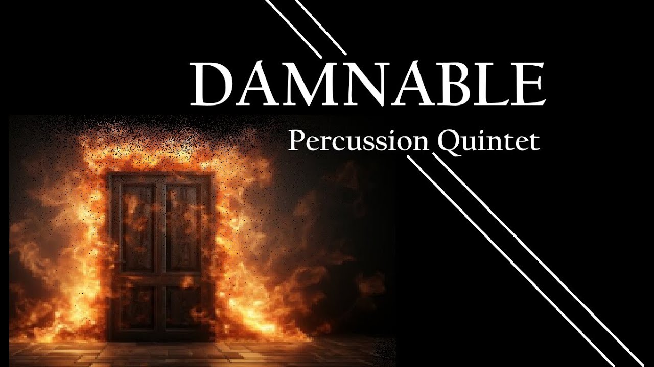 Damnable for Percussion Quintet by Jacob Wrobel