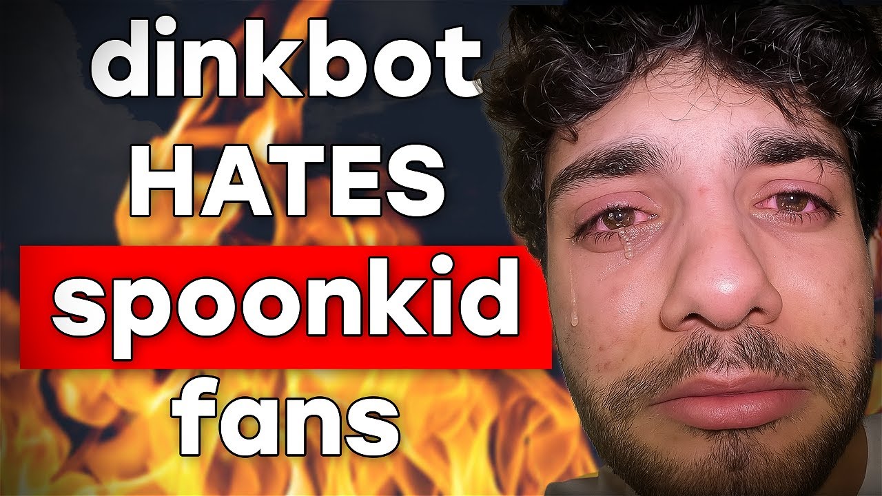 dinkbot's RUTHLESS hatred for spoonkid fans