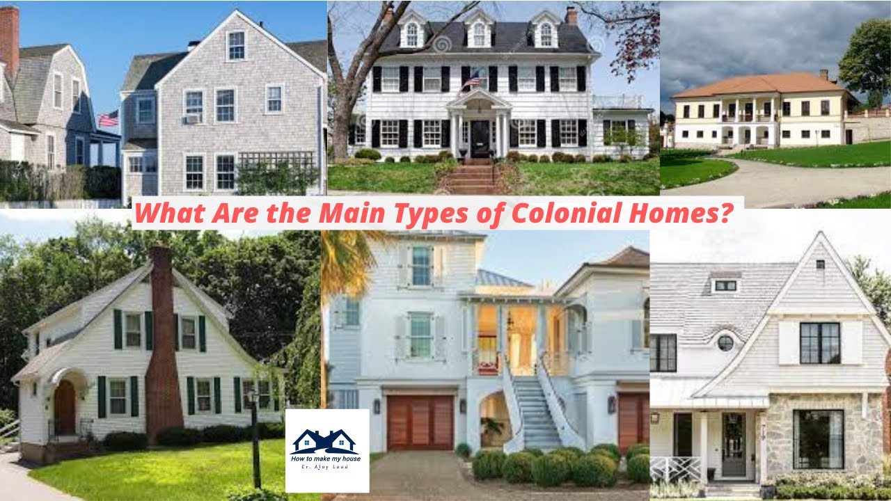 What Are the Main Types of Colonial Homes | Here are the Main Types of Colonial Homes