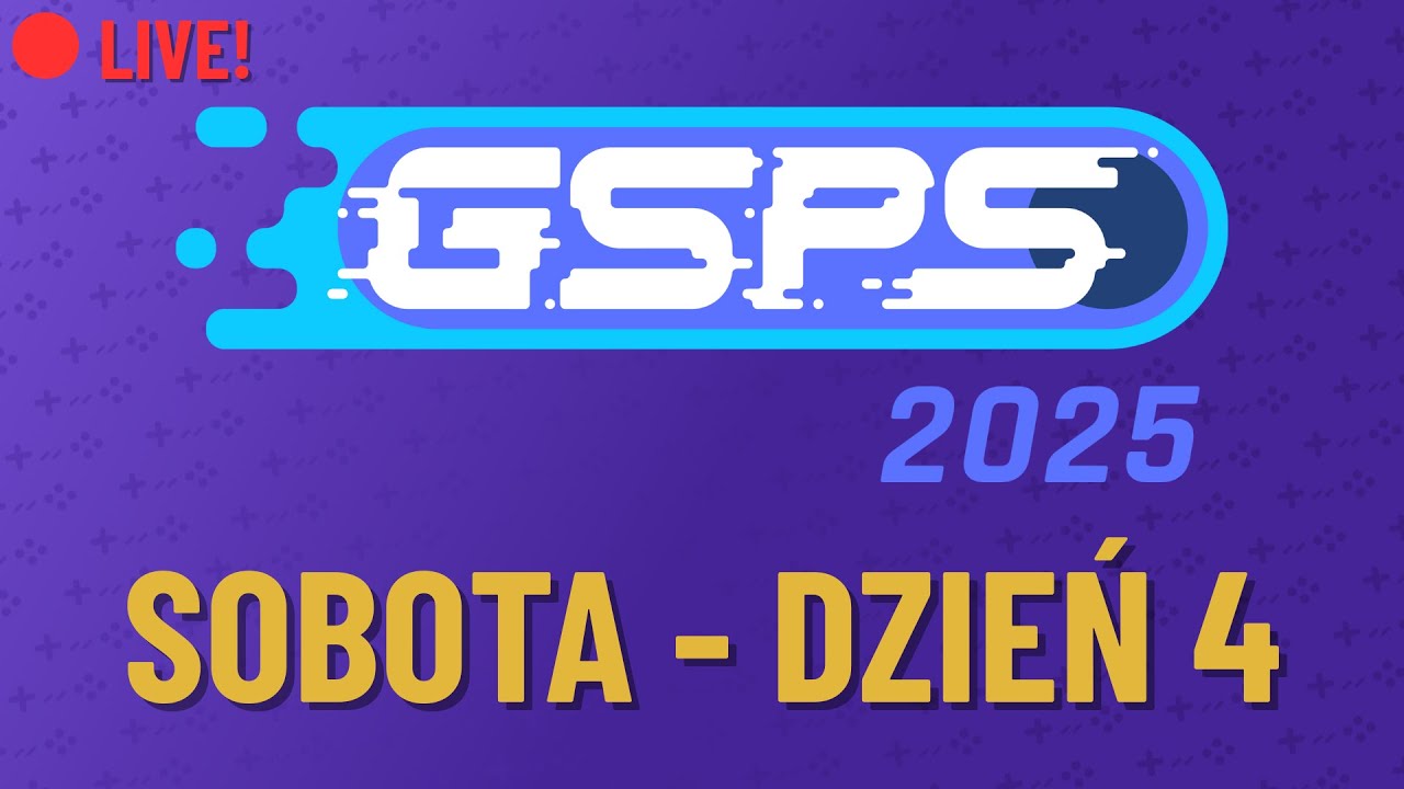 GSPS 2025 - Dzień 4 - Sobota 2/2