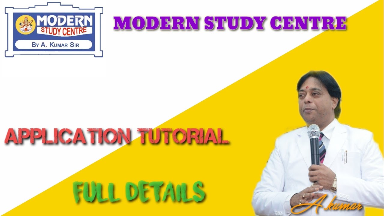MODERN STUDY CENTRE -- APPLICATION TUTORIAL !    full details