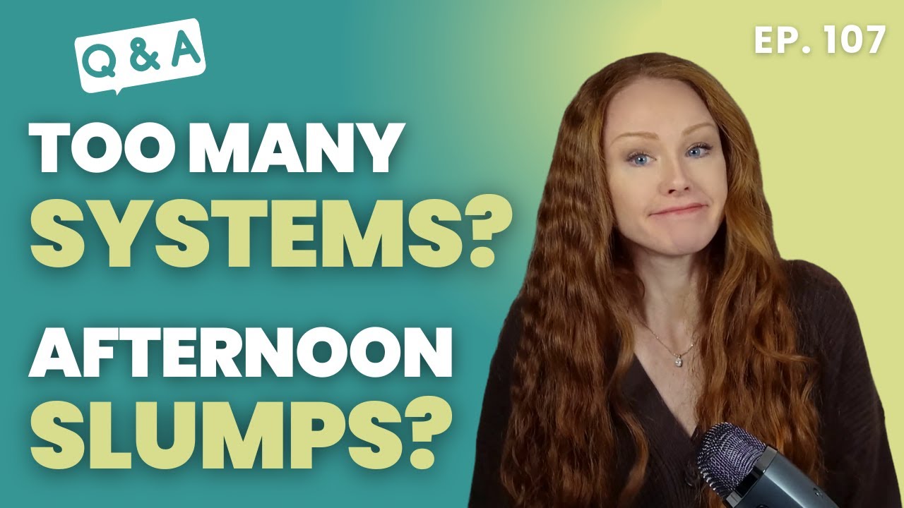 Simplifying Multi-Client Task Management and Managing Afternoon Energy Slumps (Q&A) | Ep. 107