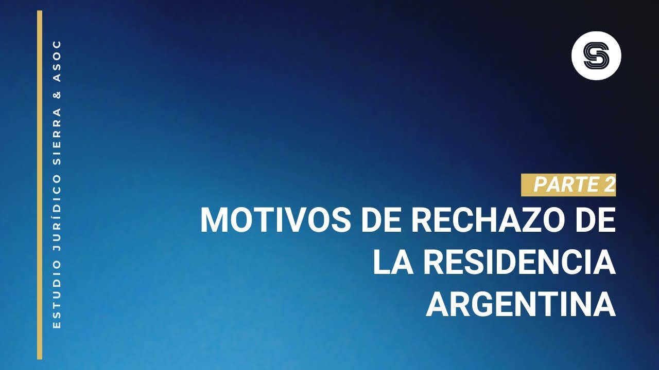 ‼ Motivos de rechazo de la Residencia Argentina (Parte 2)
