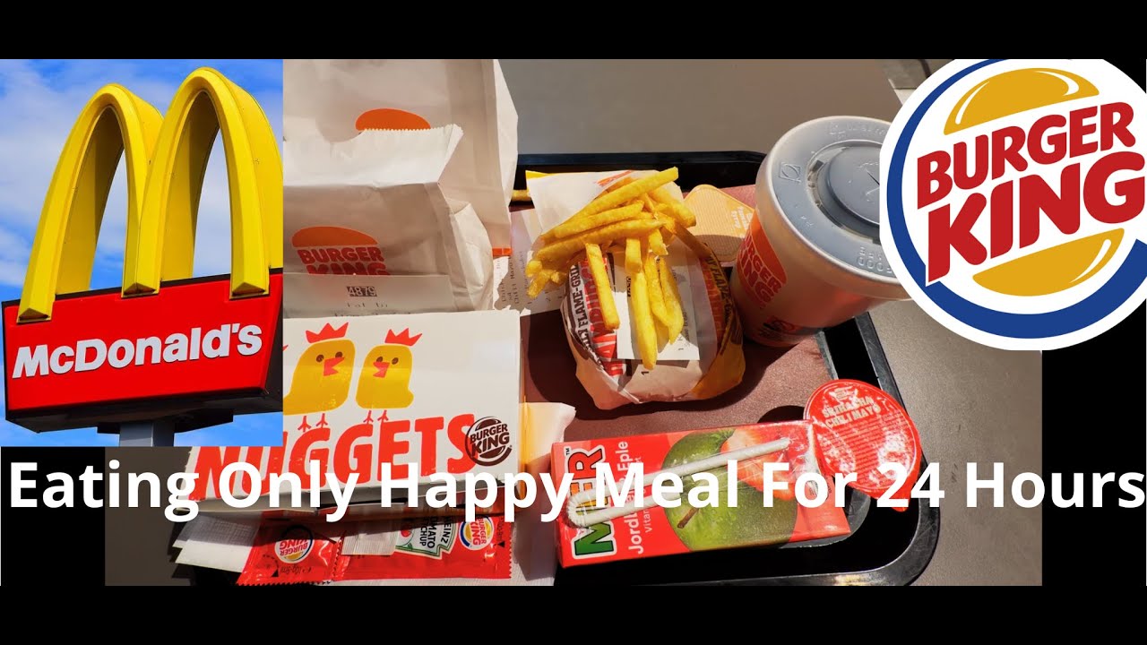 Eating Only Happy Meal For 24 Hours