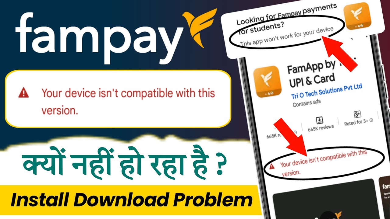 fampay your device isn't compatible with this version | fampay this app won't work for your device |