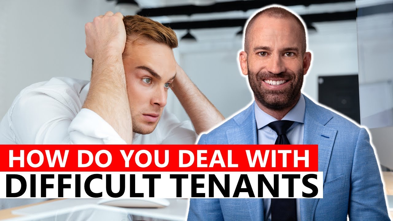 How Do You Deal with Difficult Tenants?