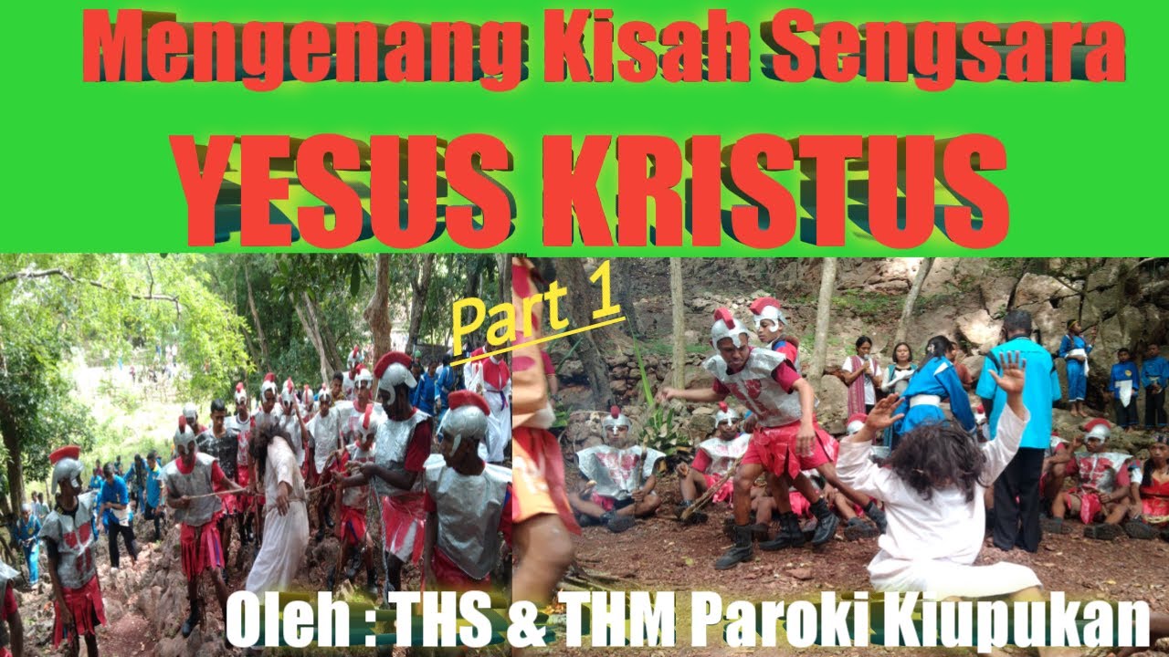 Mengenang kisah sengsara yesus Part 1