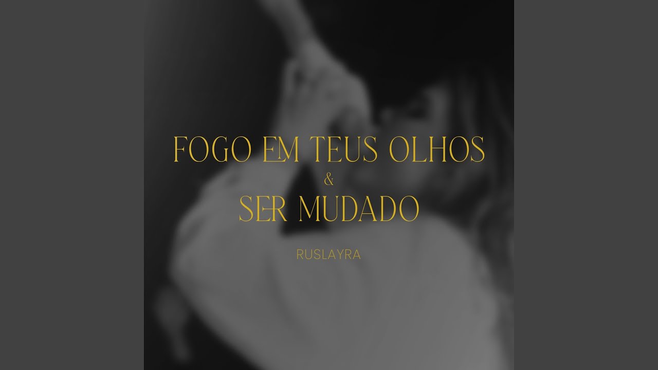 Medley Fogo Em Teus Olhos e Ser Mudado