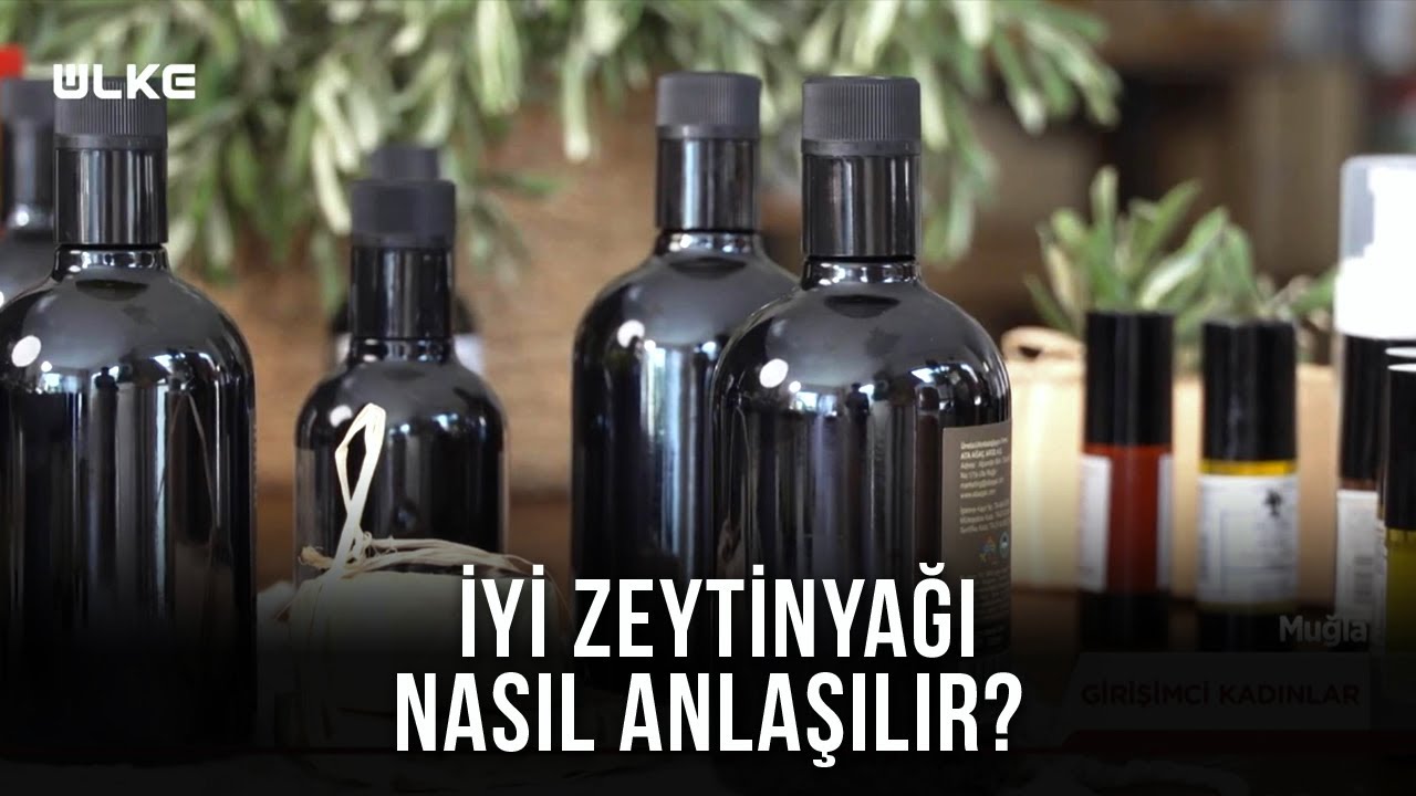 Zeytinyağının İçilebilir Olduğunu Nasıl Anlarız? | Girişimci Kadınlar