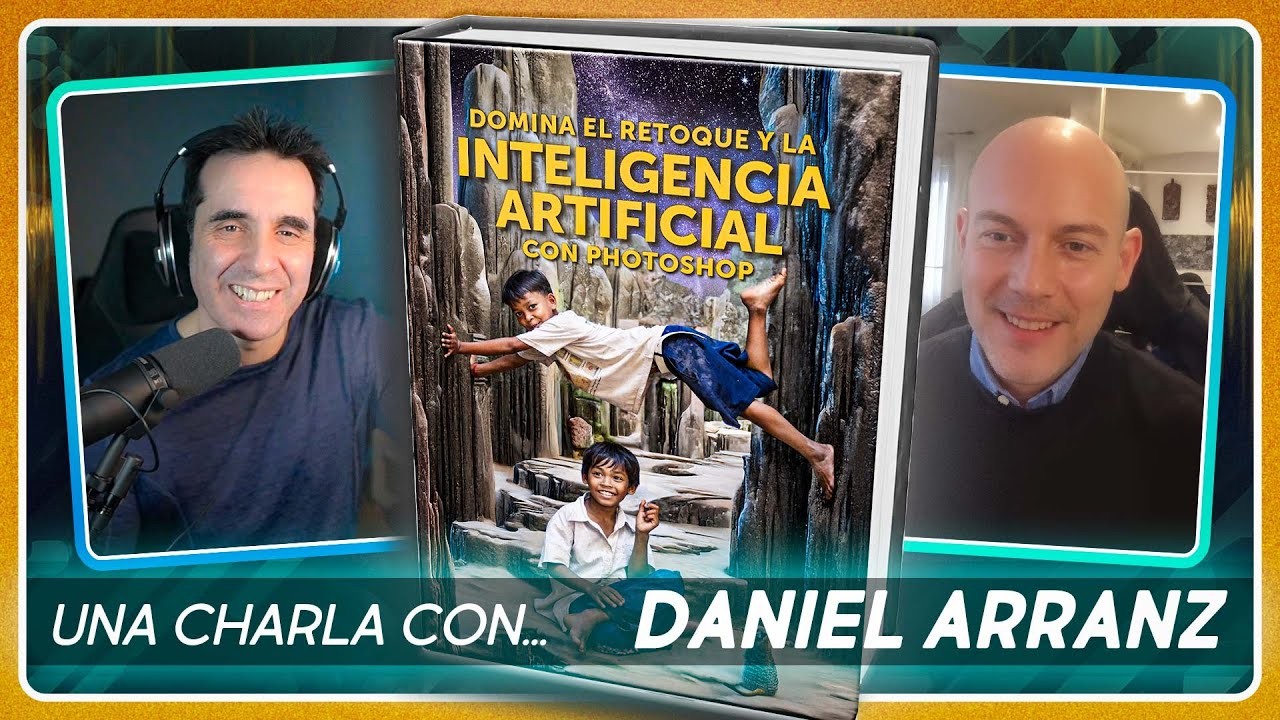 ⭐ Domina el RETOQUE y la IA con PHOTOSHOP 📖 Una charla con DANIEL ARRANZ ⭐
