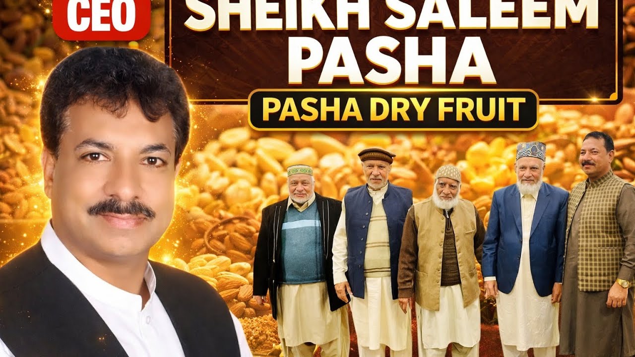 Sheikh Saleem Pasha CEO : PASHA DRY FRUIT