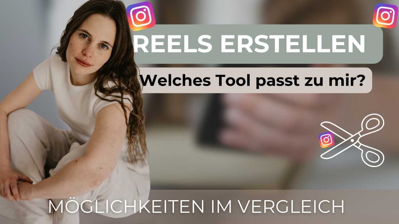 INSTAGRAM REELS schneiden - Mit welchem Tool? 🤔 | 4 Möglichkeiten im Vergleich
