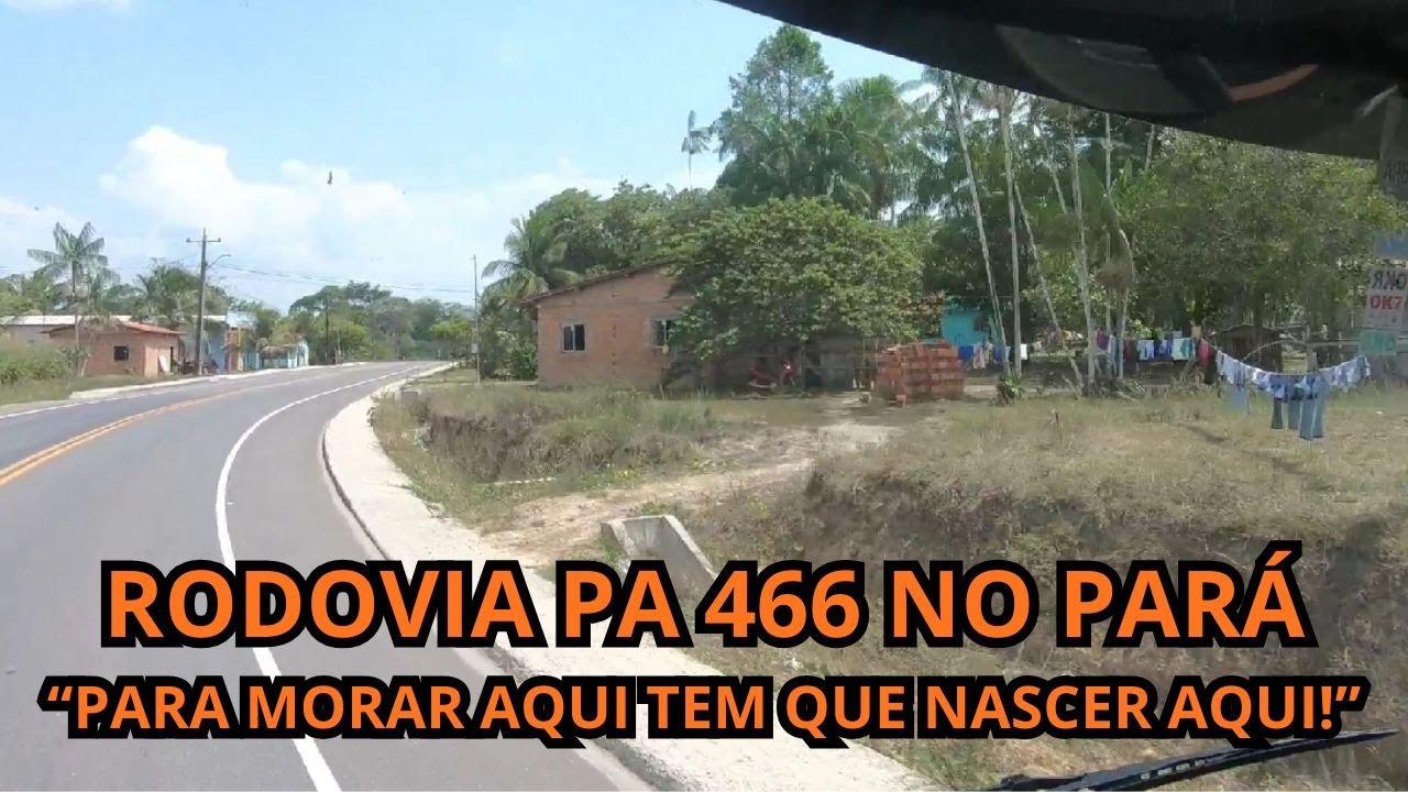 NA ROD PA 466 - PARA MORAR AQUI TEM QUE NASCER AQUI