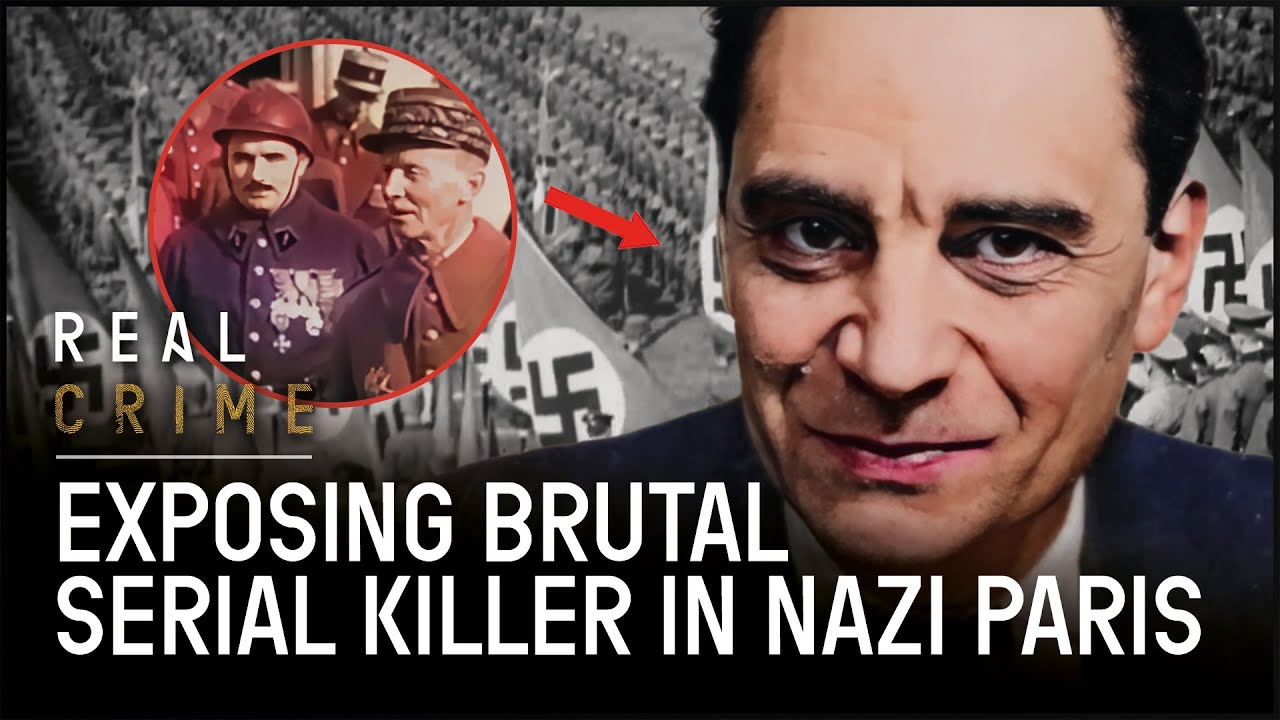 The Truth Behind The Most Evil Serial Killer in Nazi Occupied Paris
