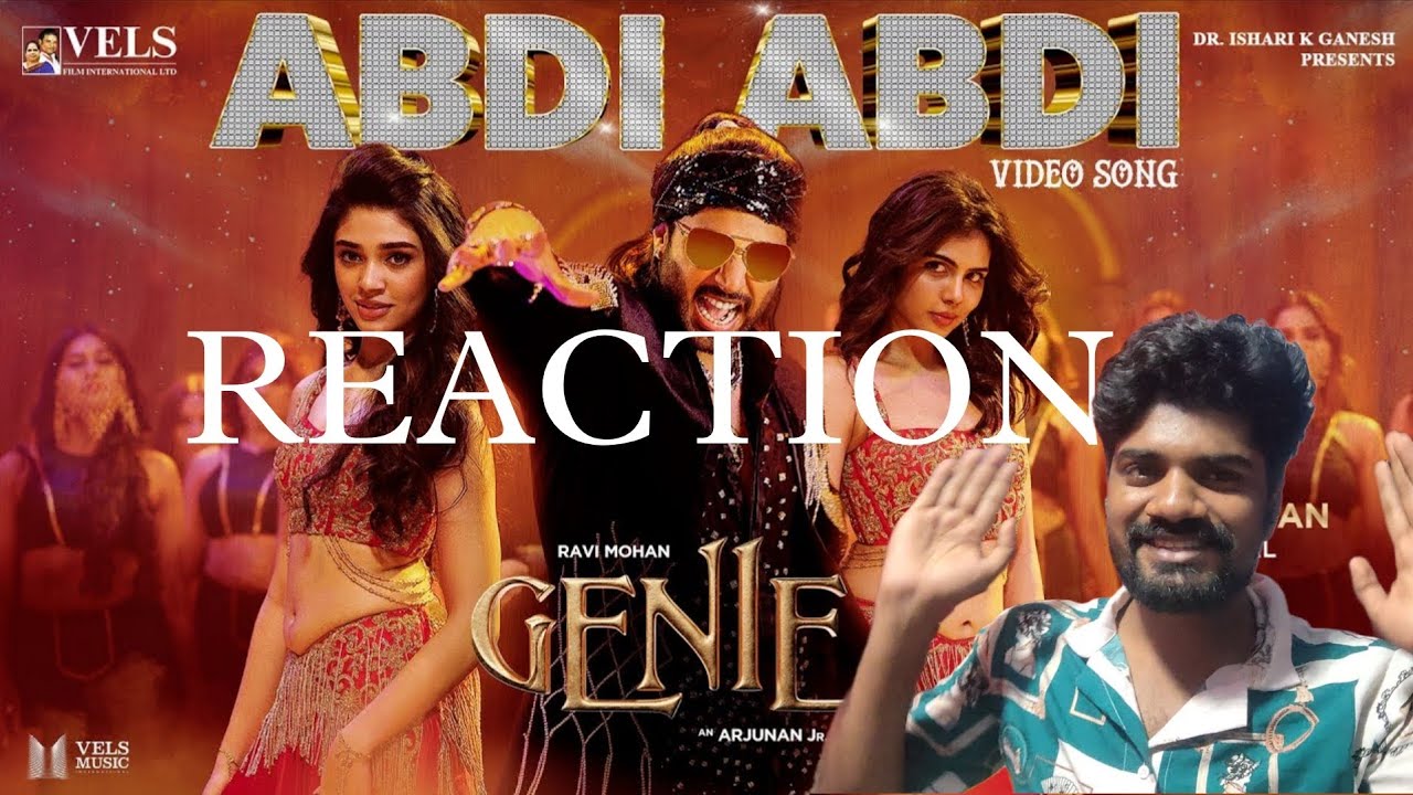 HOTTIES 🥵 | Abdi Abdi Song Reaction | Genie Tamil Movie | Ravi Mohan | Tamil Song Reaction