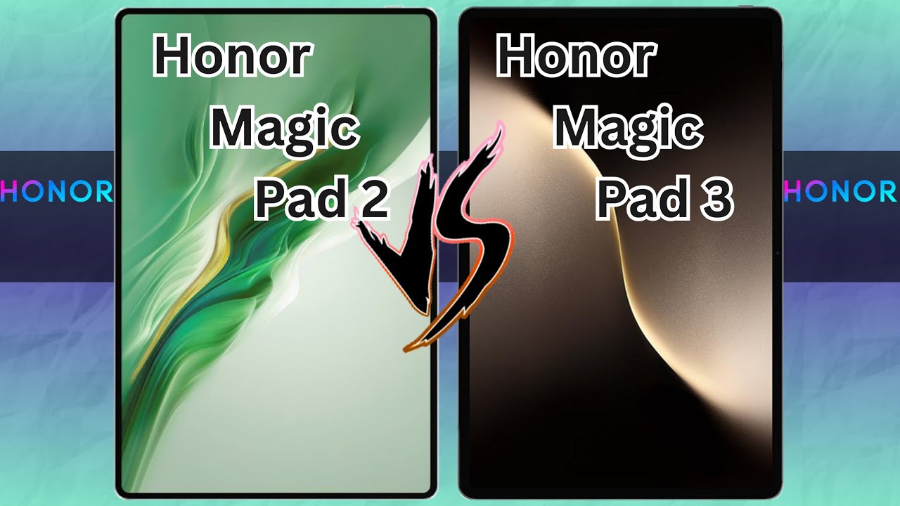 Honor Magic Pad 2 VS Honor Magic Pad 3 