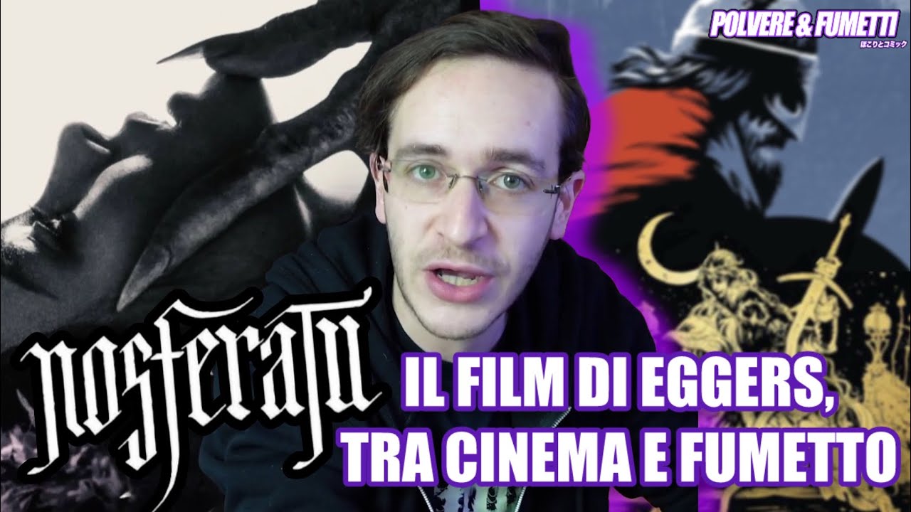 Nosferatu di Robert Eggers mi sta tormentando | Polvere & Fumetti
