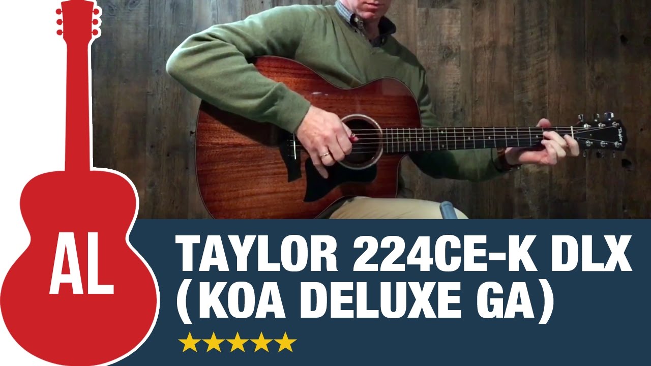 Taylor 224ce-K DLX (Koa Deluxe Grand Auditorium)