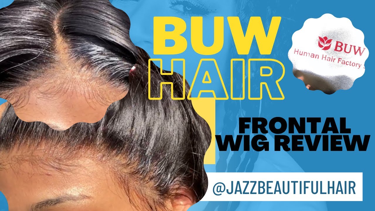 BUW Frontal wig review | Human hair Factory Store