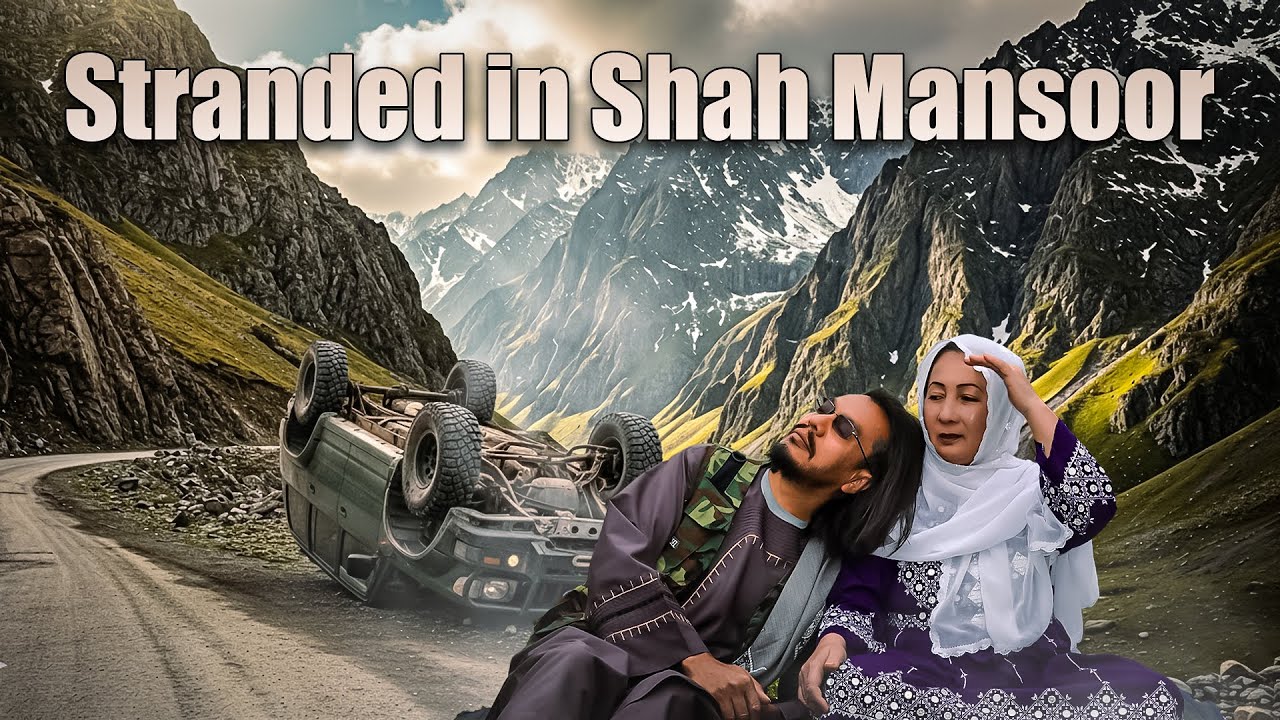 The Hardest Journey I've Had, Stranded in Shah Mansoor
