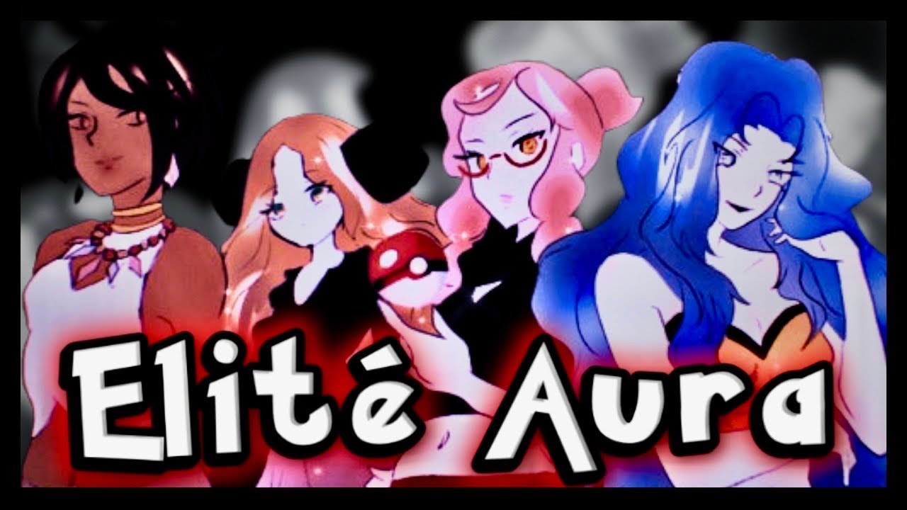 ELITE AURA - the Appeal of Pokemon's  Elite Four