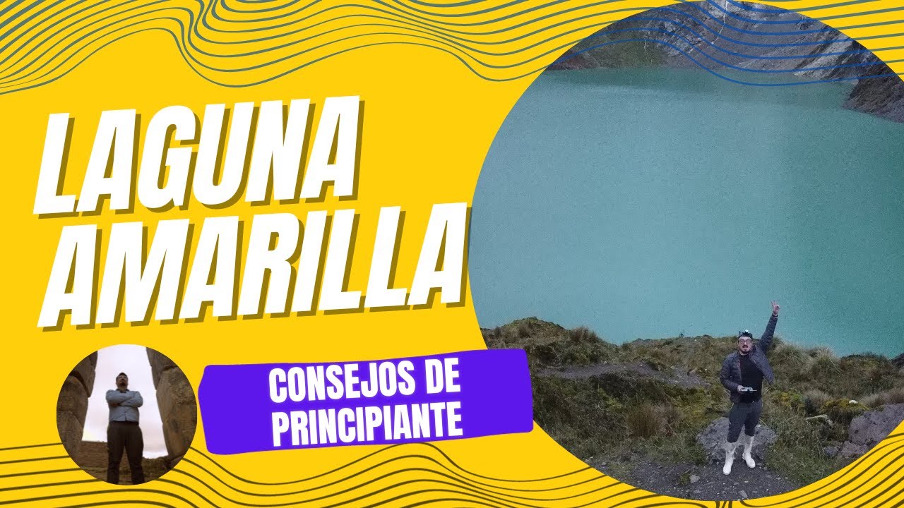 LAGUNA AMARILLA ‖ Consejos para llegar y no morir en el intento ‖ VOLCAN EL ALTAR