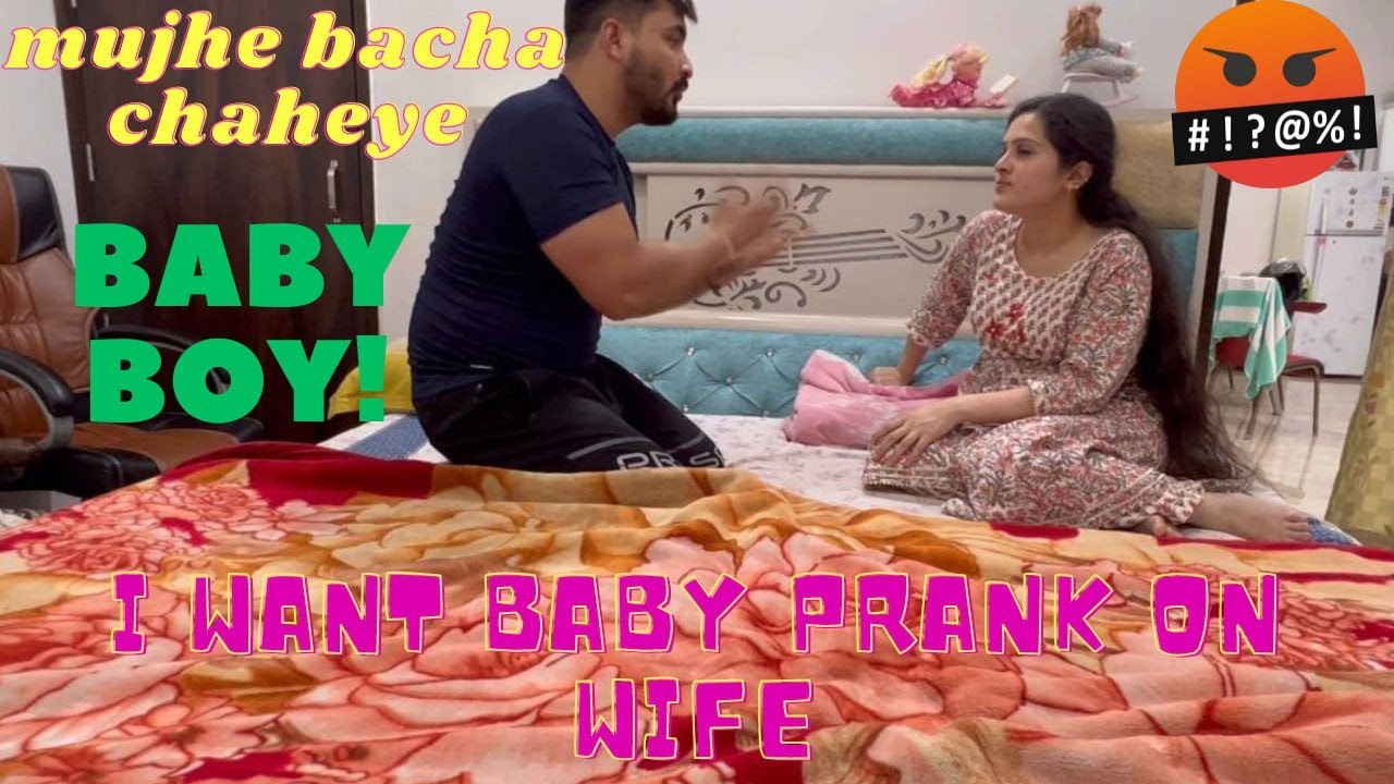 I WANT BABY PRANK ON WIFE GONE WRONG😱|| WANT BABY NOW|| SHE GETS ANGRY😡|#subscribe #prankvideo