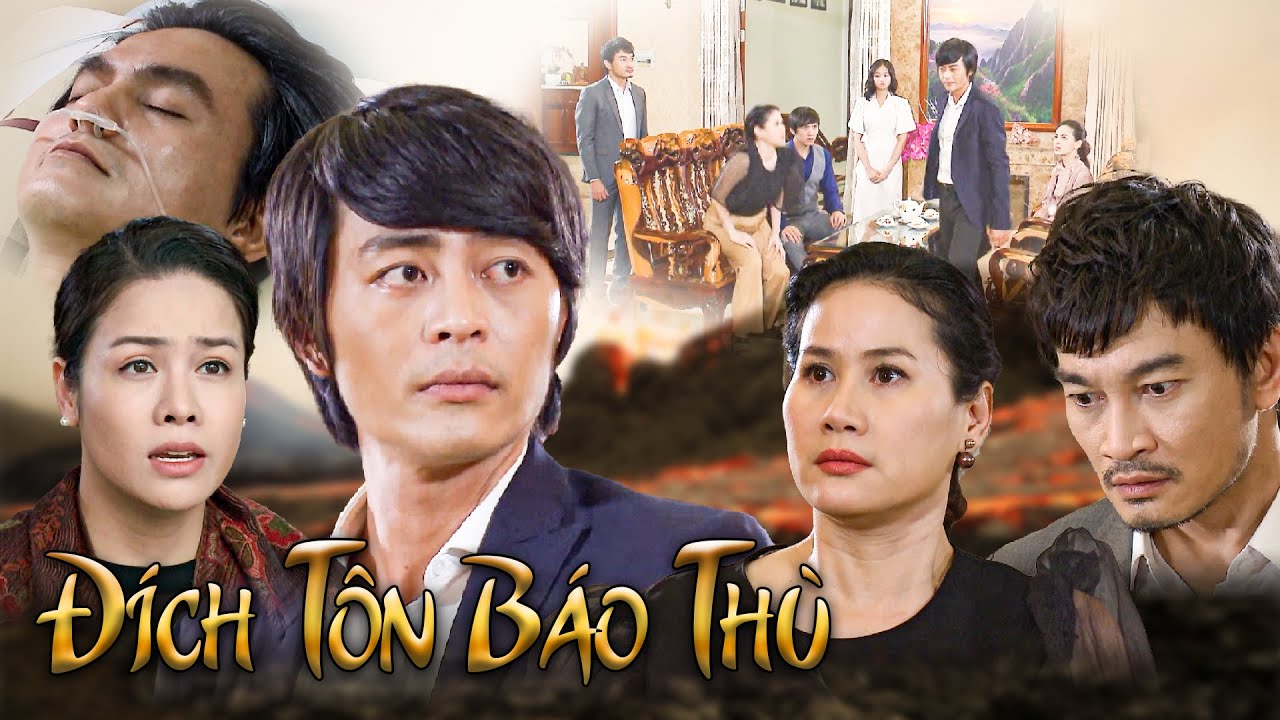ĐÍCH TÔN TẬN TAY BÁO THÙ KẺ RA TAY HÃM HẠI MÌNH SUỐT 20 NĂM 💥 PHIM TÌNH CẢM TÂM LÝ XÃ HỘI VIỆT NAM