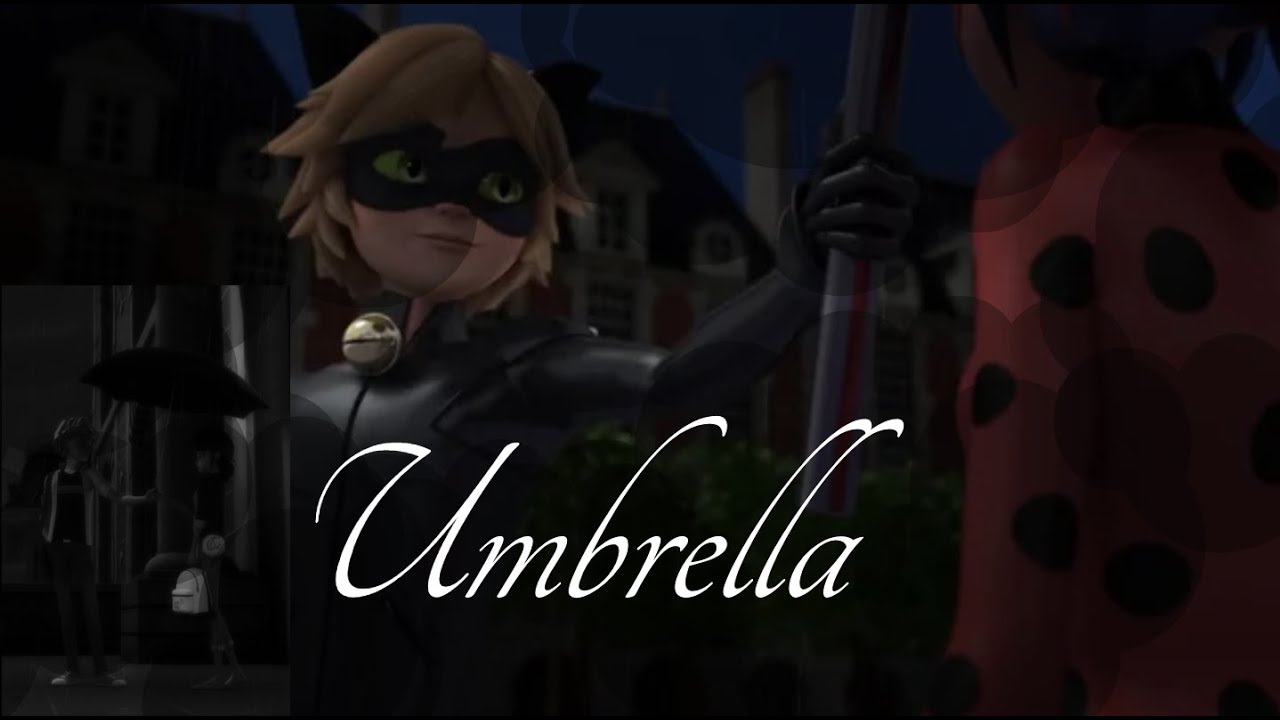 Umbrella- Miraculous Ladybug AMV