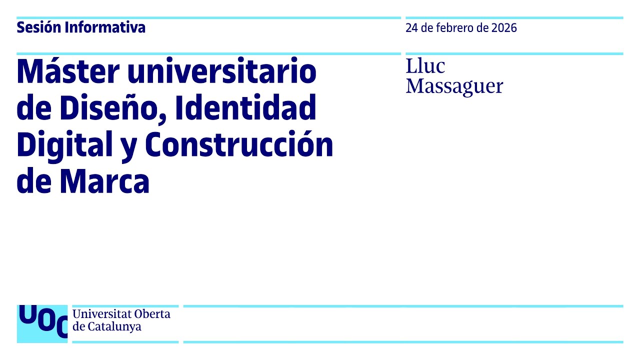 Máster universitario de Diseño, Identidad Visual y Construcción de Marca | Sesión informativa UOC