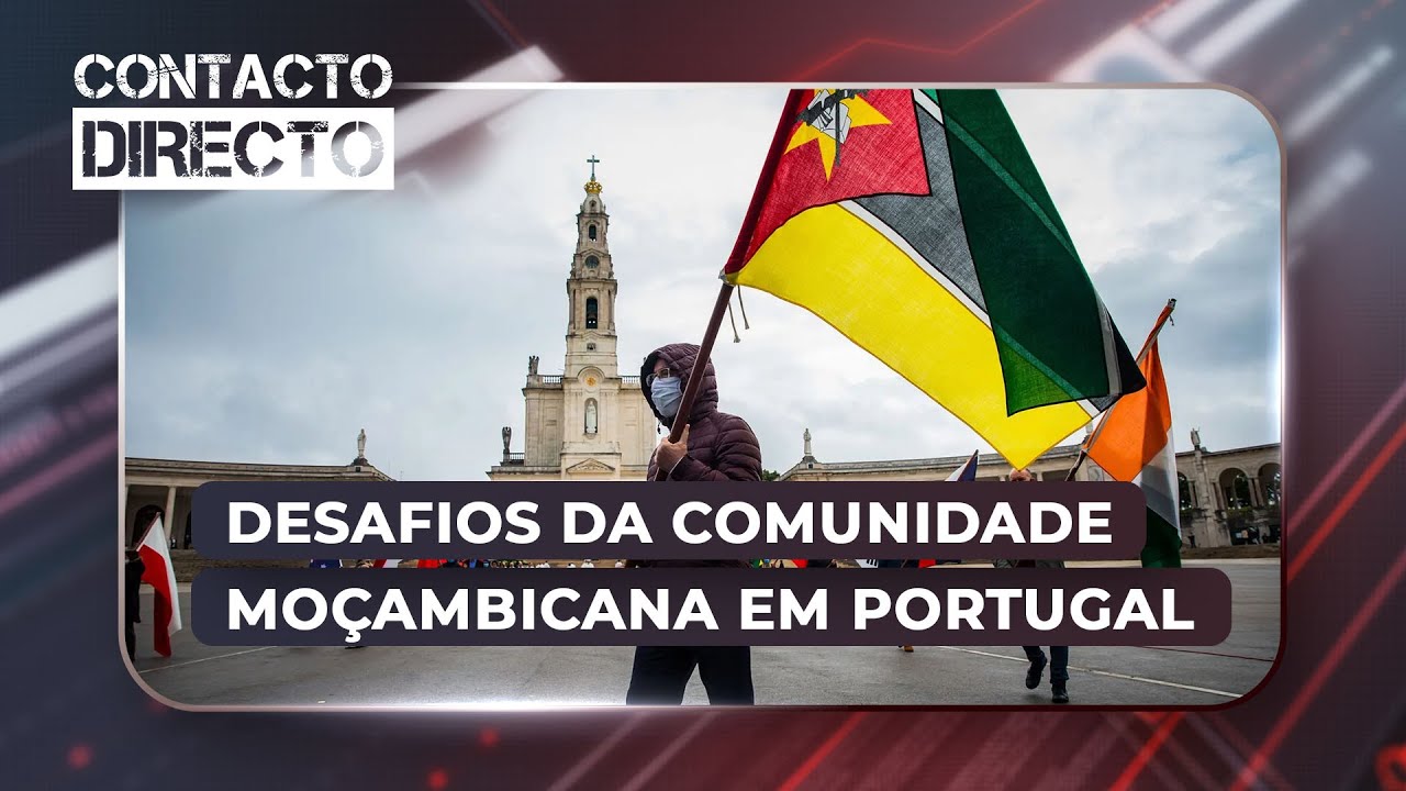 #ContactoDirecto: Sonhos em Trânsito: Desafios da Comunidade Moçambicana em Portugal