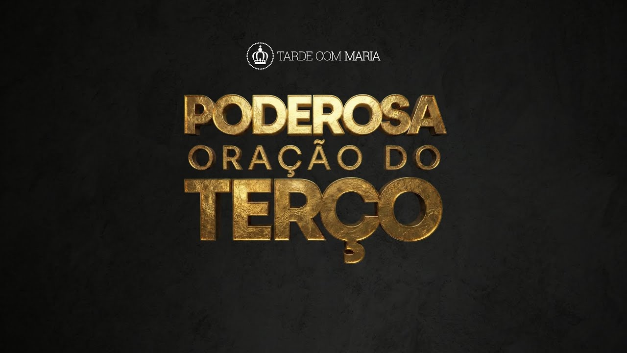 Poderosa Oração do Terço | Tarde Com Maria