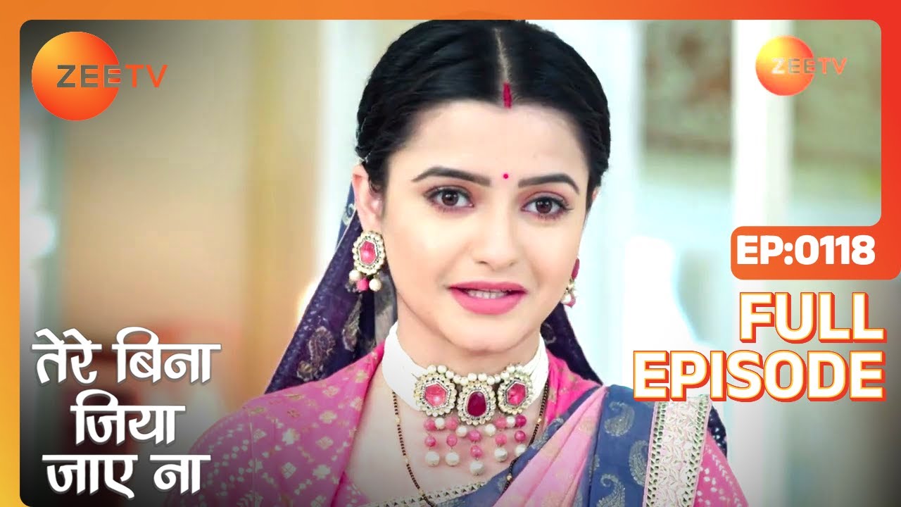 किसने बचाई Krisha की जान? | Tere Bina Jiya Jaye Na | Episode 118 | Zee TV