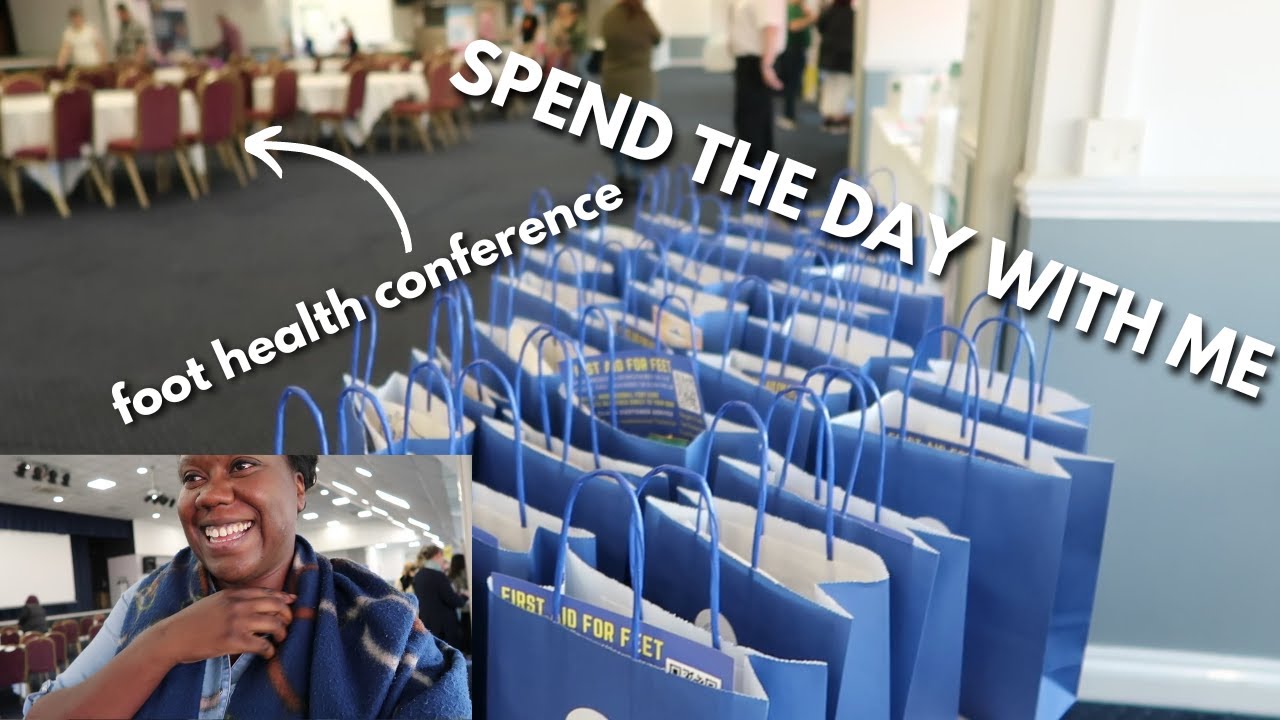 SPEND THE DAY WITH ME | FOOT HEALTH CONFERENCE | Foot Health Practitioner, Not A Pod. UK