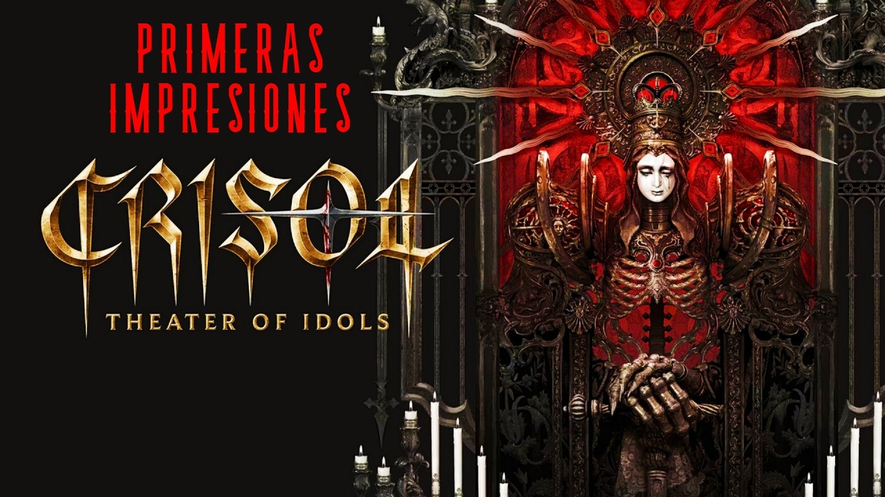 CRISOL: THEATER OF IDOLS||PRIMERAS IMPRESIONES||💓💓