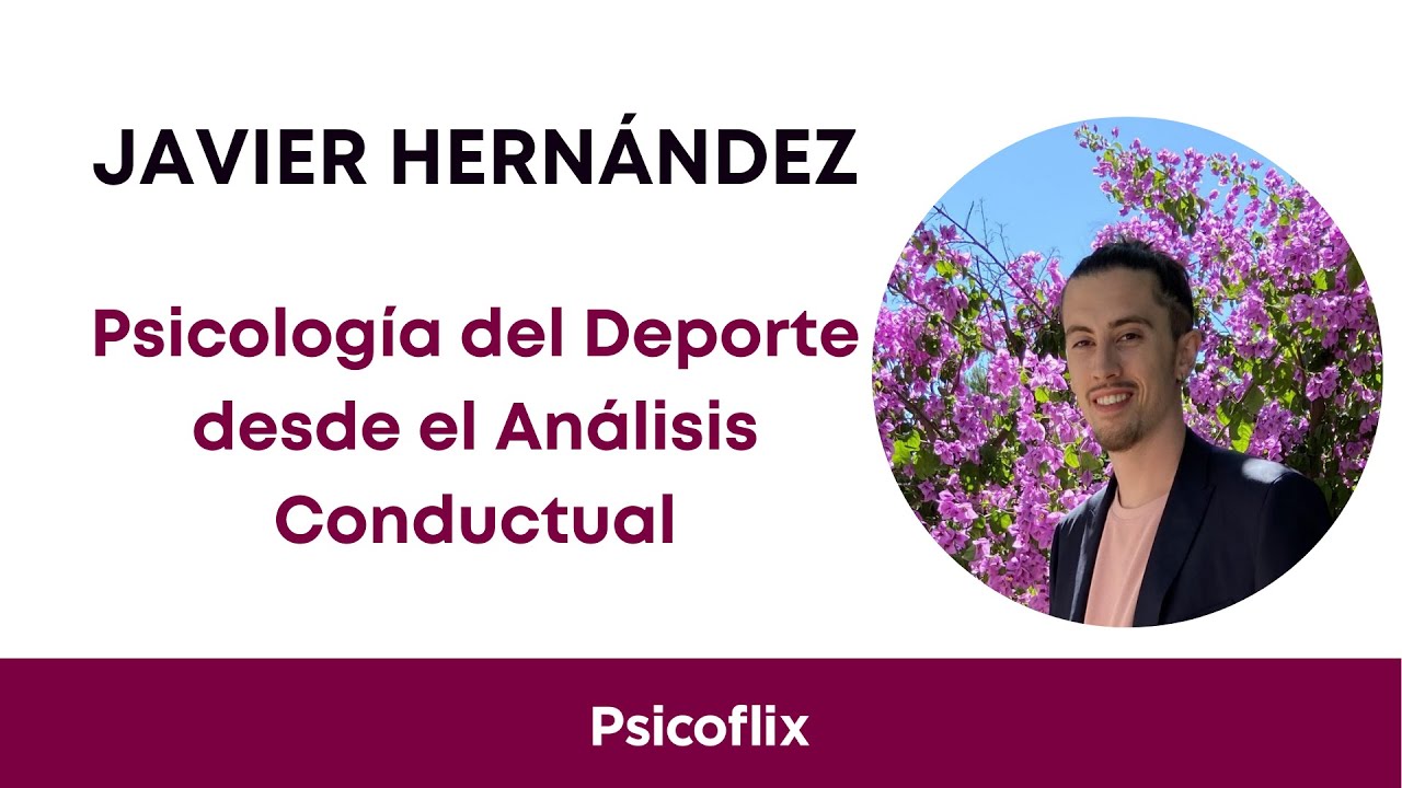 Psicología del Deporte desde el análisis conductual con Javi Hernández Ferrón (Psicoflix)