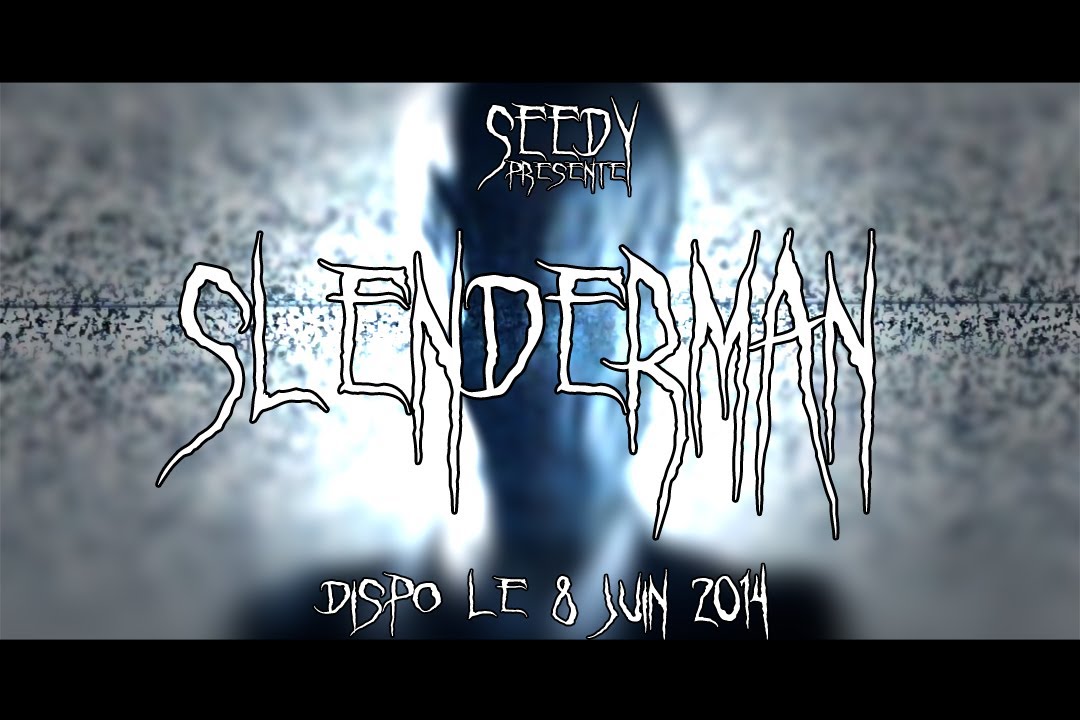 S2EDY _ SLENDERMAN + BONUS REAL FOOTAGE 2014