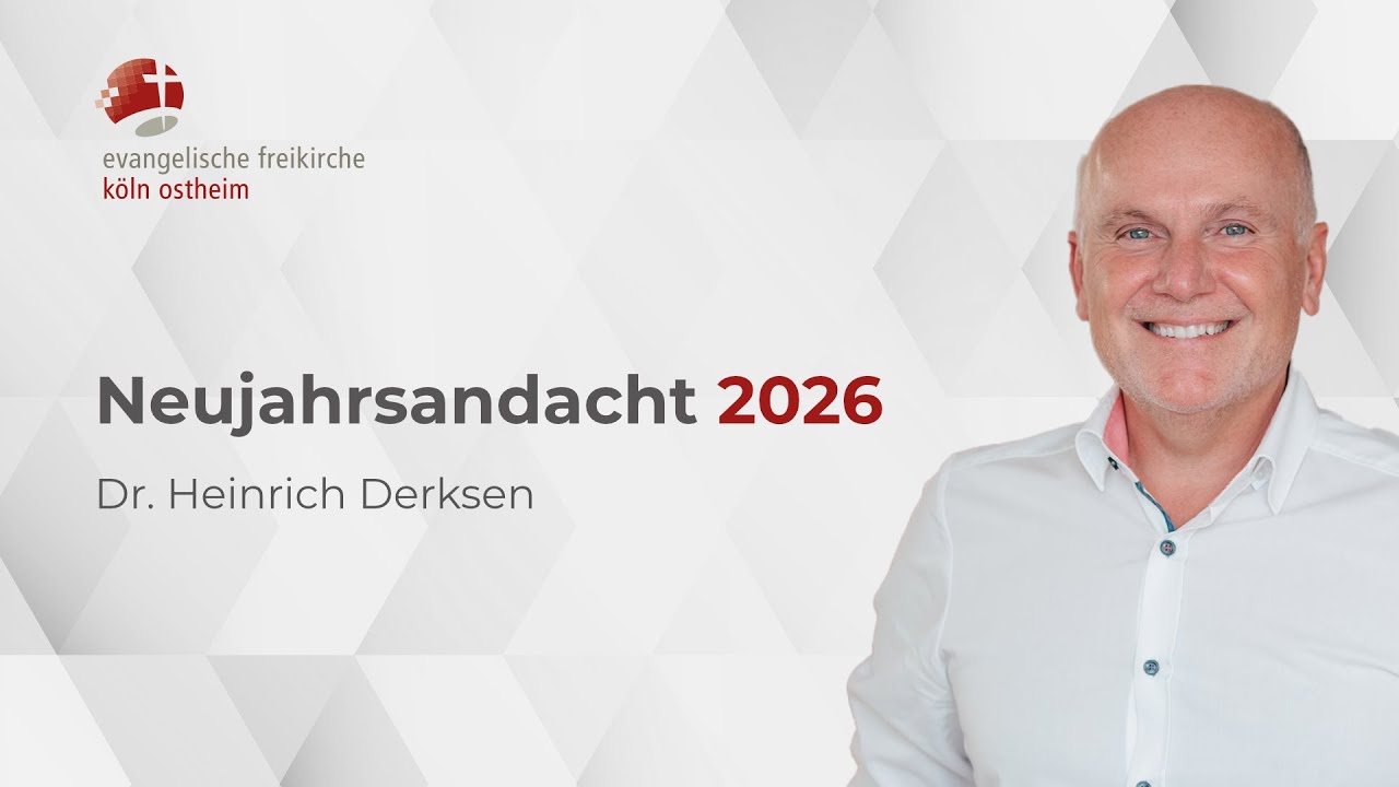 Neujahrsandacht 2026 // Dr. Heinrich Derksen