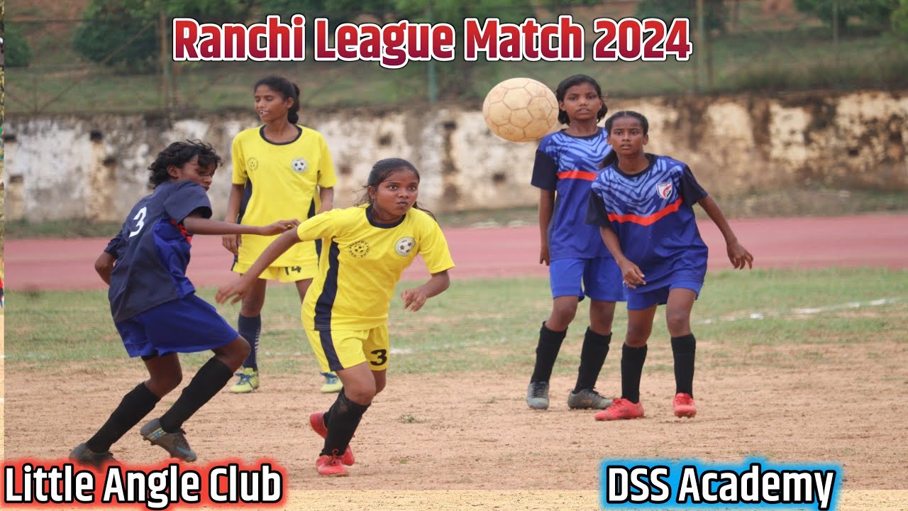 Little Angle Club Vs DSS Academy | Ranchi Girls League Match 2024