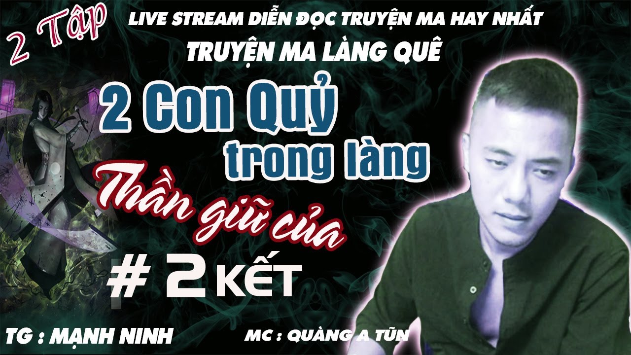 K&igrave; lạ truyền thuyết về 2 con quỷ trong l&agrave;ng v&agrave; thần giữ của Tập 2 Kết | Truyện ma Qu&agrave;ng A Tũn
