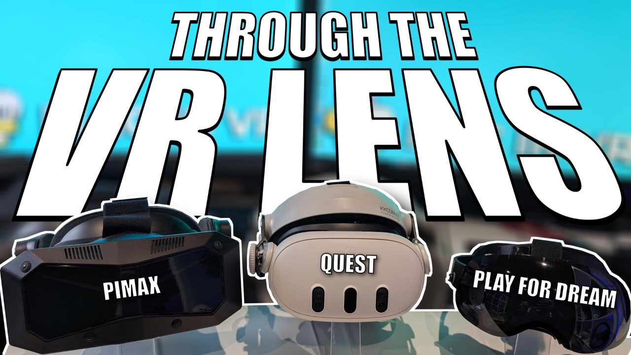 Through The VR Lens - Which is the BEST VR Headset Available NOW?
