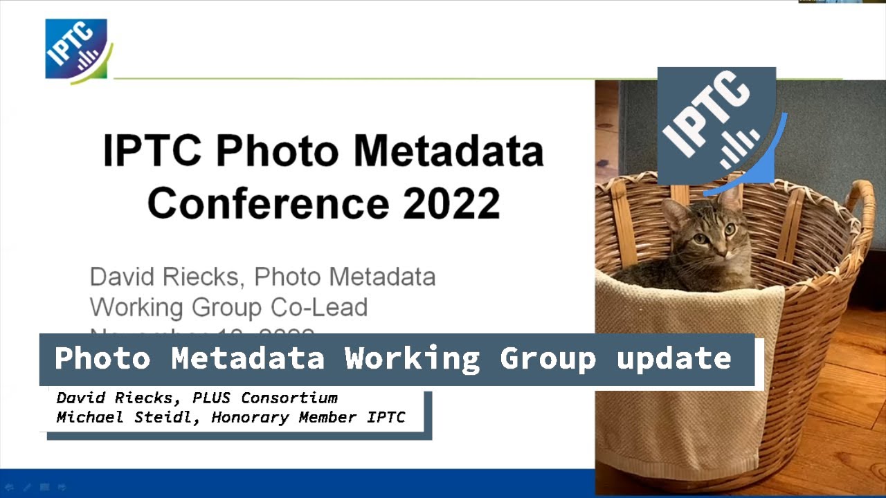 Photo Metadata Working Group update - IPTC Photo Metadata Conference 2022