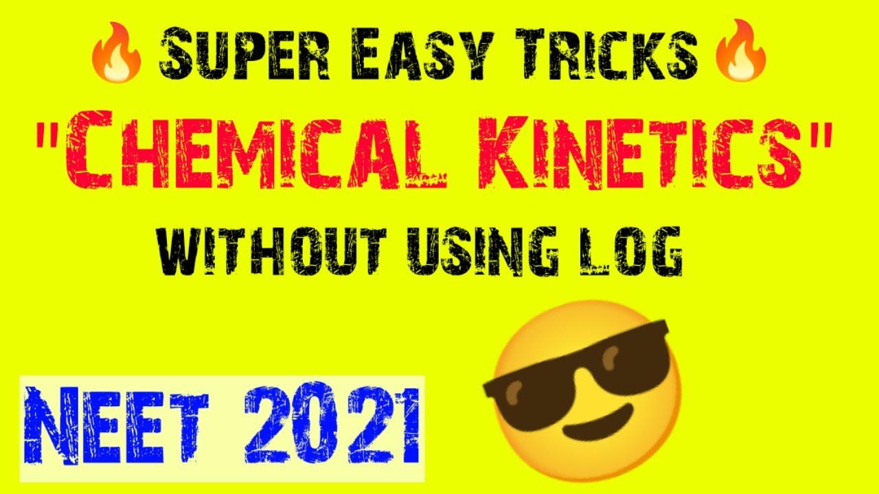 Chemical Kinetics Tricks Without Using log 😄| Neet 2021