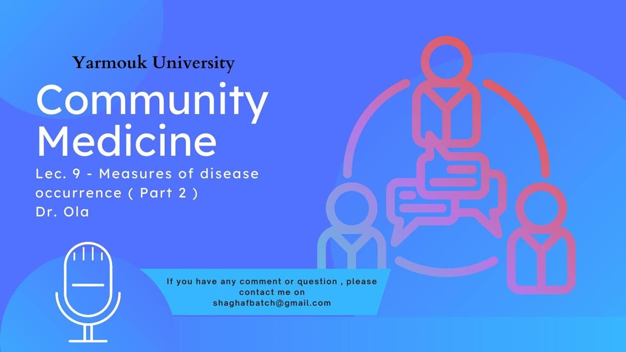 Lec. 9 | Community Medicine ( Dr. Ola ) | Measures of disease occurrence ( Part 2 )