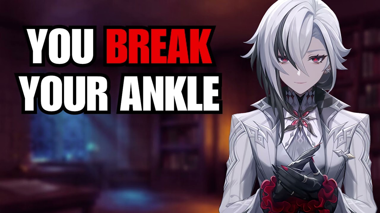 You break your ankle - Arlecchino x Listener Genshin