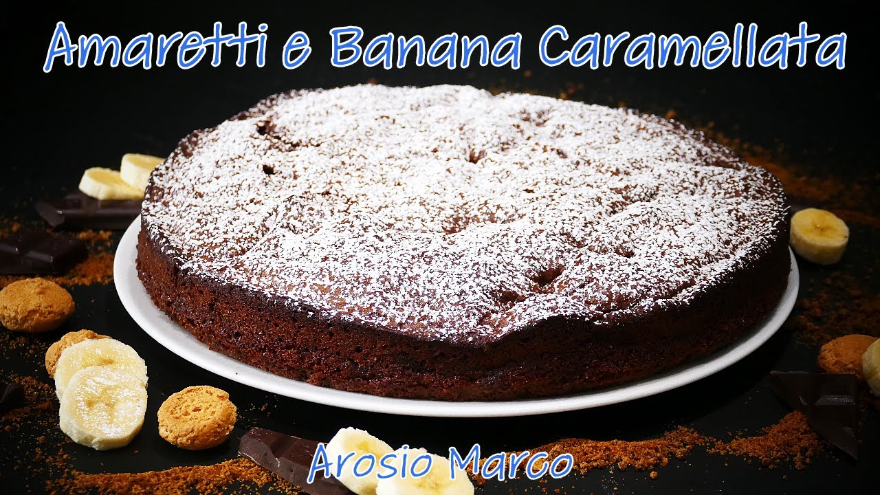Torta Di Amaretti, Cioccolato e Banana Caramellata