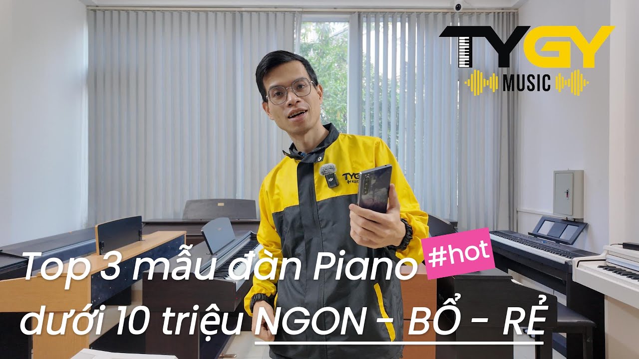 Top 3 cây đàn Piano điện dưới 10 triệu , Ngon - Bổ - Rẻ | Tygy Music